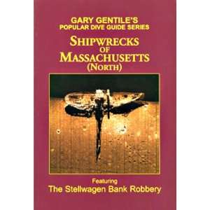   Shipwrecks of Massachusetts North, by Gary Gentile