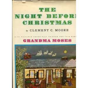   Before Christmas, Illus. By Grandma Moses Clement C. Moore Books