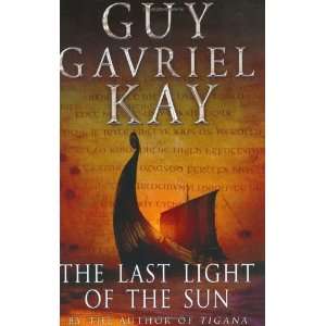  By Guy Gavriel Kay Last Light of the Sun  Simon 