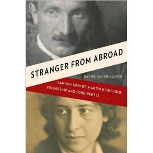 Stranger from Abroad Hannah Arendt, Martin Heidegger 
