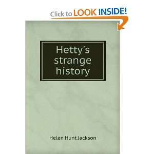  Hettys strange history Helen Hunt Jackson Books