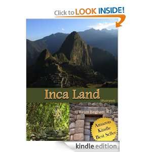 Inca Land (Illustrated) Hiram Bingham  Kindle Store