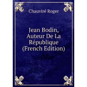  Jean Bodin, Auteur De La RÃ©publique (French Edition 