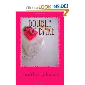  Double Dog Dare [Paperback] Jennifer Johnson Books