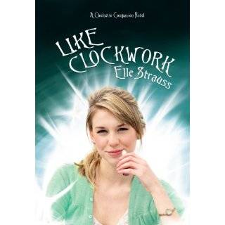 Like Clockwork (A Clockwise Series Companion Novel) by Elle Strauss 