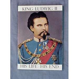  KING LUDWIG II His Life and End Books