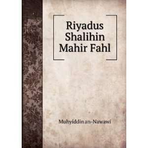  Riyadus Shalihin Mahir Fahl Muhyiddin an Nawawi Books