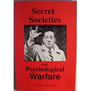   Societies and Psychological Warfare Michael A. Hoffman II Books