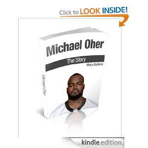 Michael Oher The Story Mary Guthrie  Kindle Store