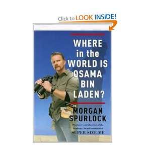   Is Osama Bin Laden? Morgan Spurlock 9781607512332  Books