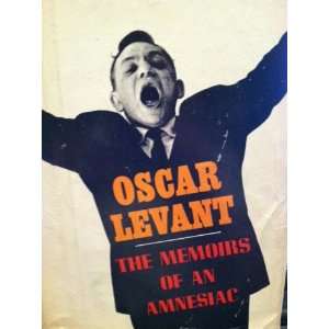  The Memoirs of an Amnesiac Oscar Levant Books