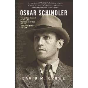  Oskar Schindler The Untold Account of His Life, Wartime 