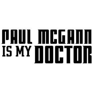 Paul McGann Is My Doctor   Decal / Sticker  Sports 