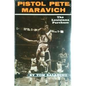  Pistol Pete Maravich  the Louisiana purchase Books