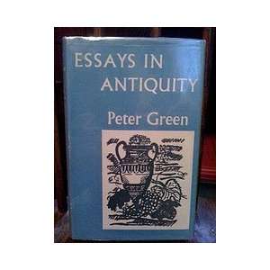  Essays in Antiquity by Green, Peter Peter Green Books