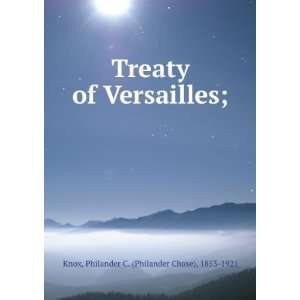  Treaty of Versailles; Philander C. Knox Books