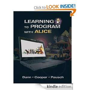Learning to Program with Alice (3rd Edition) Randy Pausch, Stephen 