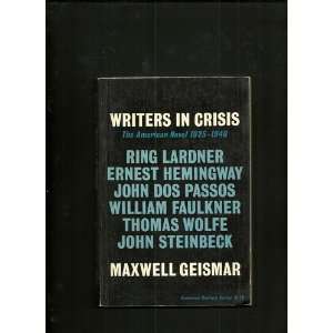 Writers in Crisis; the American Novel, 1925 1940 Ring Lardner, Ernest 