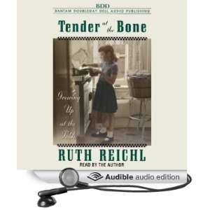    Tender at the Bone (Audible Audio Edition) Ruth Reichl Books