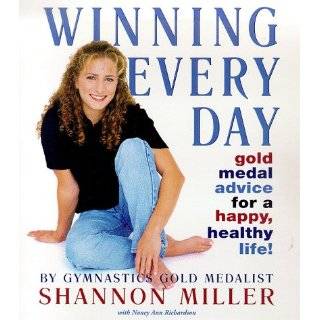 Winning Every Day by Shannon Miller (May 11, 1998)