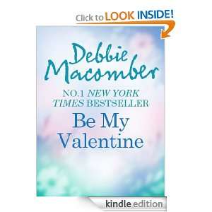 Be My Valentine Debbie Macomber  Kindle Store
