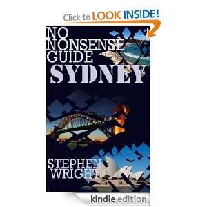    No Nonsense Guide Sydney eBook Stephen Wright Kindle Store