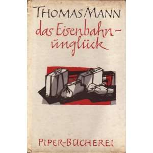  Das Eisenbahnunglück Thomas Mann, Albrecht Knaus Books