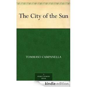 The City of the Sun Tommaso Campanella  Kindle Store