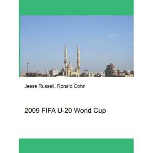  2009 FIFA U 20 World Cup Ronald Cohn Jesse Russell Books