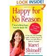 Happy for No Reason 7 Steps to Being Happy from the Inside Out by 