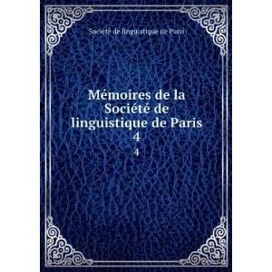   de Paris. 4 SociÃ©tÃ© de linguistique de Paris  Books