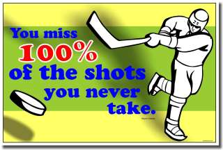 NEW Hockey Motivational POSTER   You Miss 100% of Shots You Dont Take 