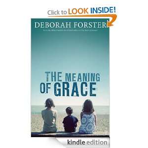 The Meaning Of Grace Deborah Forster  Kindle Store