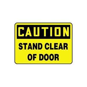  CAUTION STAND CLEAR OF DOOR 7 x 10 Dura Plastic Sign 