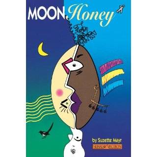 Moon Honey (Nunatak Series) by Suzette Mayr, Aritha Van Herk and Rudy 