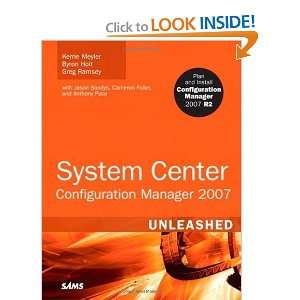 System Center Configuration Manager (SCCM) 2007 Unleashed and over 