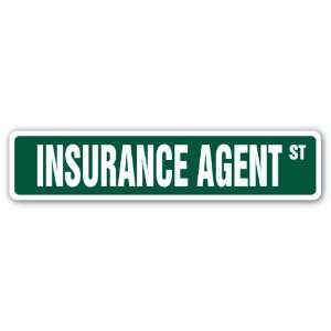  INSURANCE AGENT Street Sign insure guaranty man annunity 