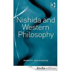 Nishida and Western Philosophy Robert Wilkinson  Kindle 